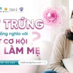 Ít trứng có đồng nghĩa với hết cơ hội làm mẹ?